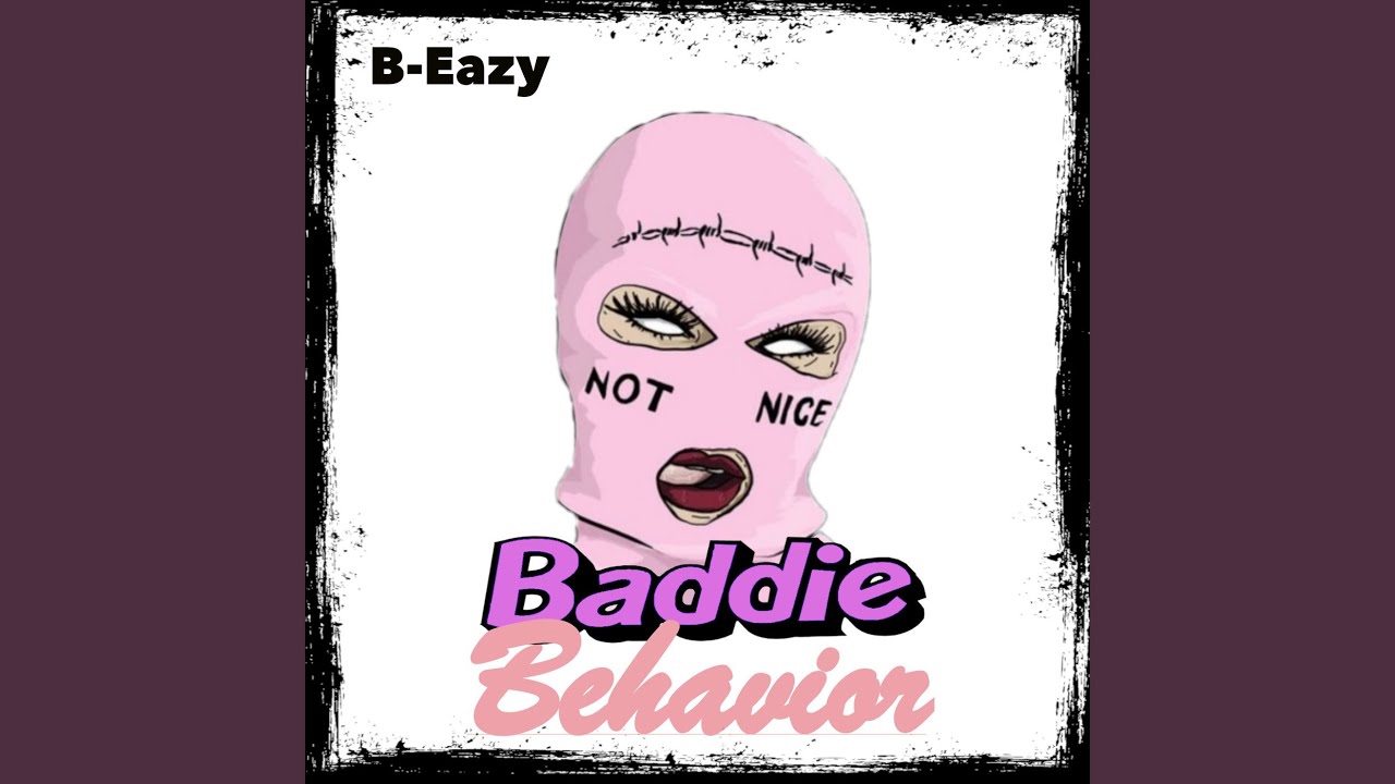 Watch Baddie Behavior on YouTube Watch Baddie Behavior on YouTube