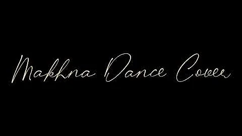 Makhna Dance Cover | Team Naach choreography | Mellifluous Creations