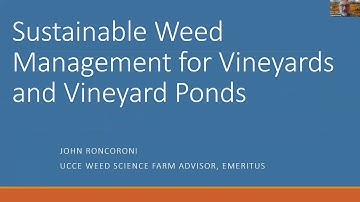 26th IPM Seminar #1: Sustainable Weed Management for Vineyards & Vineyard Ponds w/John Roncoroni
