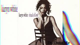 Karyn White- Do Onto Me