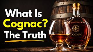 What Is Cognac? The Truth in 14 Minutes