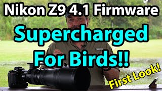 Nikon Z9 4.10 Firmware: Supercharged For Birds!