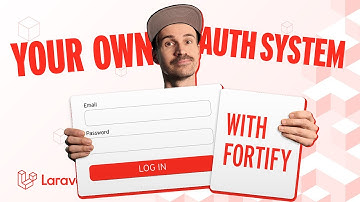 Build Your Own Custom Auth System with Fortify