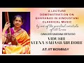 Remembering vidushi veena sahasrabuddhe  lecture demonstration on gharanas in hindustani music