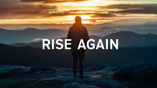 Rise Again Powerful Motivational Video Compilation To Start Your Day