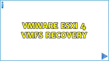 VMWare ESXi 4 VMFS Recovery