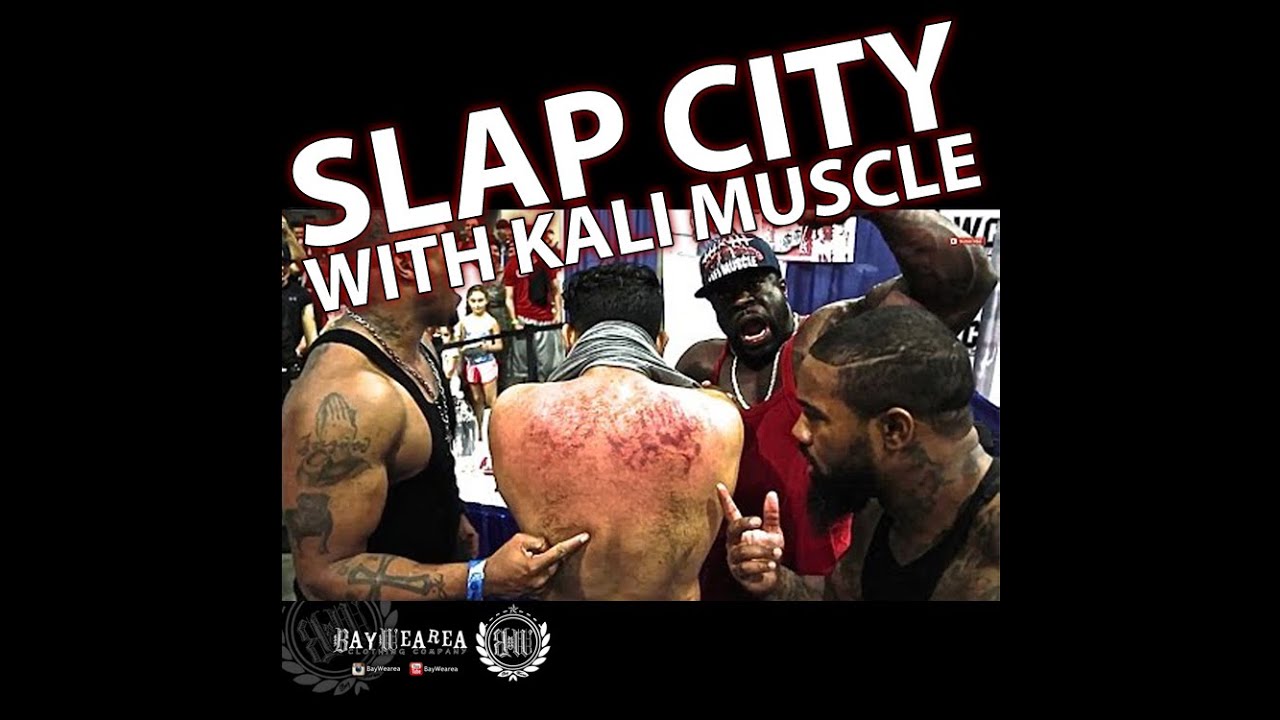 Slap City with Kali Muscle and BayWearea