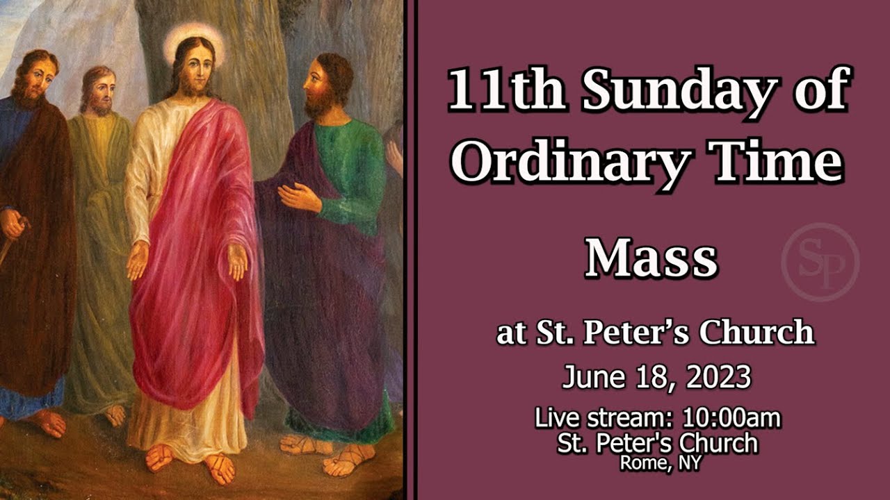 11th SUNDAY OF ORDINARY TIME MASS from ST PETERS CHURCH - YouTube