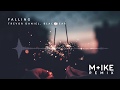 blackbear & Trevor Daniel - Falling (M ike Remix)