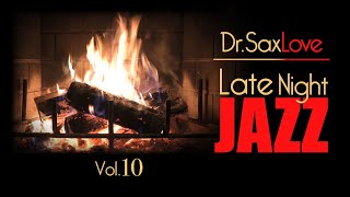 Late Night Jazz - Vol.10 - Smooth Jazz Saxophone Instrumental Music for Relaxing and Romance