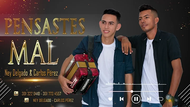 PENSASTE MAL - NEY DELGADO & CARLOS PEREZ 2022 - 2...