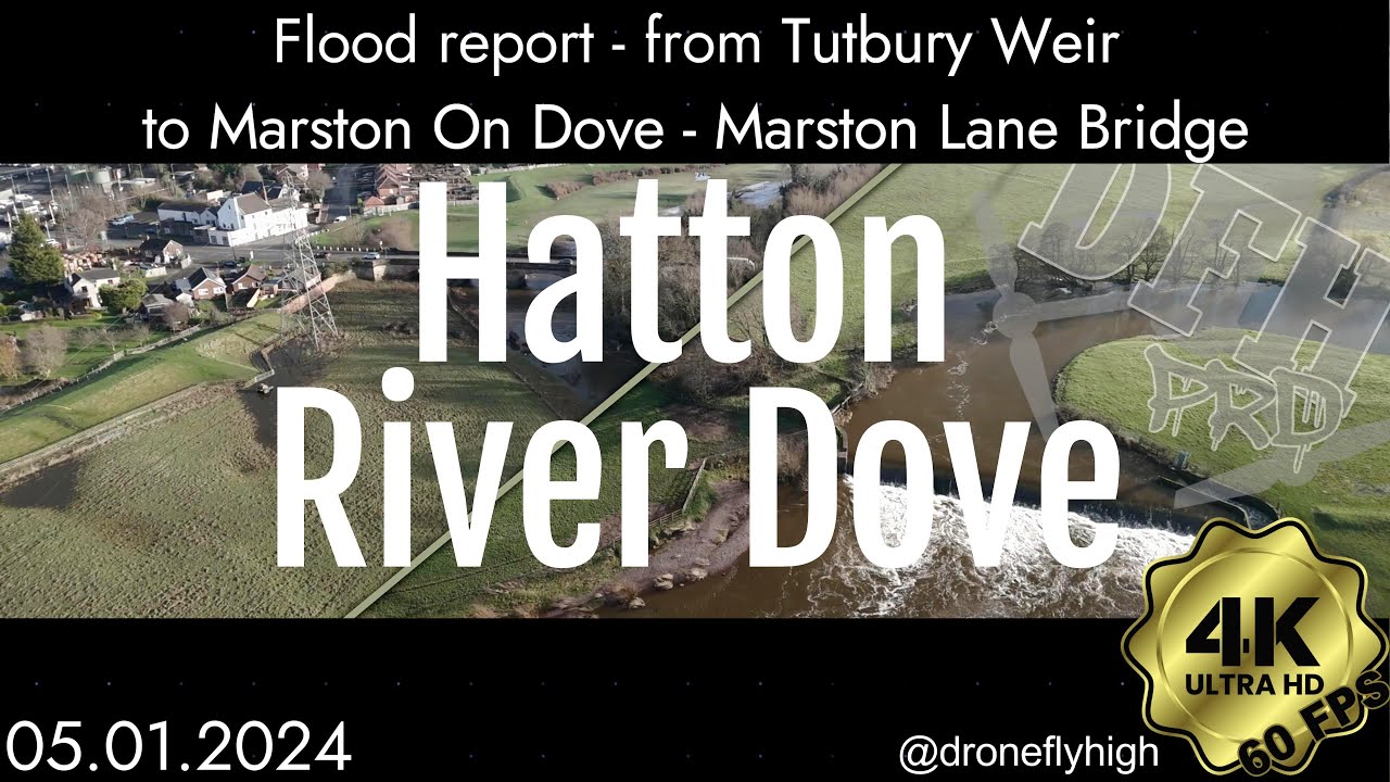 Hatton Derbyshire Flood update Tutbury Weir to Marston On Dove