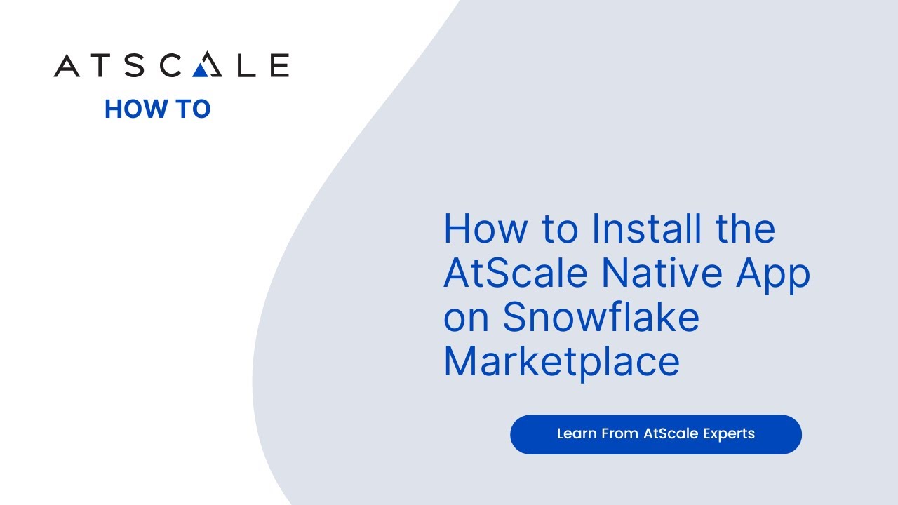 How to Install the AtScale Native App on Snowflake Marketplace