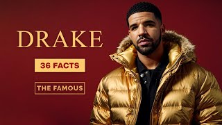 36 Things You Don't Know About Drake