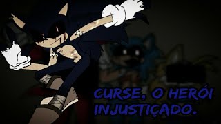 Curse (Sonic), O Herói Injustiçado (Definição).