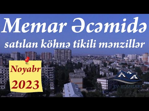 Memar Əcəmidə satışda olan köhnə tikili mənzillər