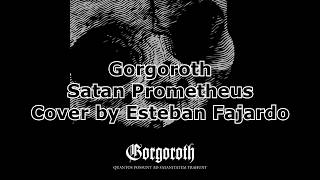 Gorgoroth - Satan Prometheus - Cover by Esteban Fajardo