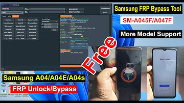 Samsung A04/A04e/A04s FRP Bypass Android 14/Gmail Lock Remove Samsung SM-A045F/A047F Free Tool 2025