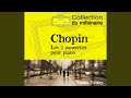 Capture de la vidéo Chopin: Piano Concerto No. 1 In E Minor, Op. 11 - 1. Allegro Maestoso