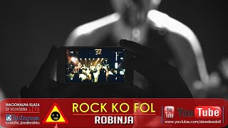 ROCK KO FOL - ROBINJA (Novi Sad live - Nacionalna Klasa)