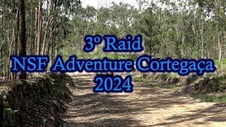 3º Raid NSF Adventure Cortegaça 2024 (Parte 1/7)