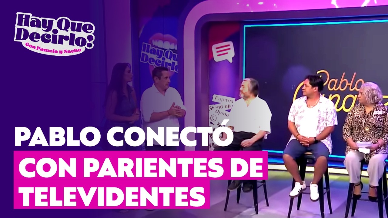 Pablo Canaliza conecta con familares de invitados del público l Hay Que Decirlo