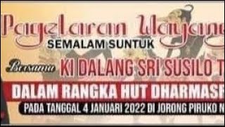 ulang tahun Dharmasraya ke 18 wahnyu Kamulyan: Ki, Sri Susilo tengkleng