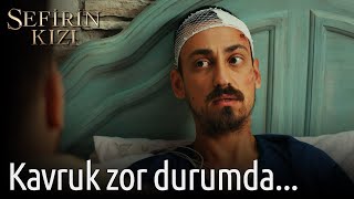 Sefirin Kızı | Kavruk Zor Durumda...