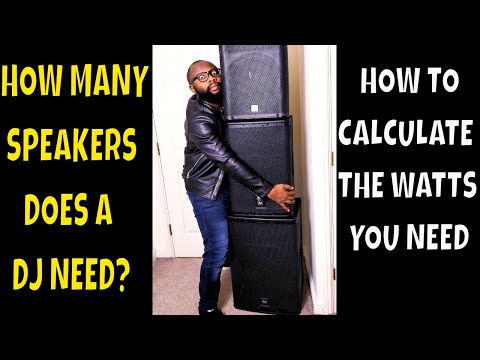 How many speakers or watts does a DJ need? Speaker Watts Calculation