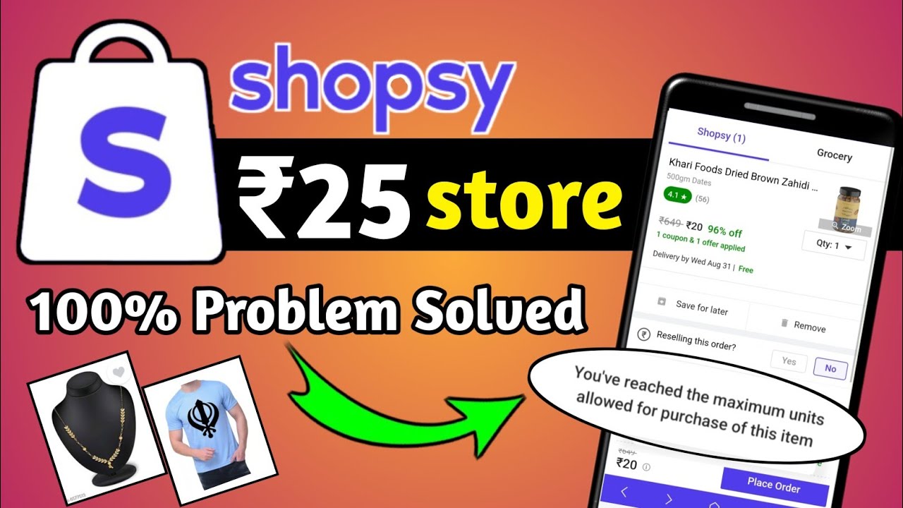 🔥Shopsy You've Reached Maximum Limit Problem Solved | Shopsy 25 Rupees | Shopsy Add to Cart Problem
