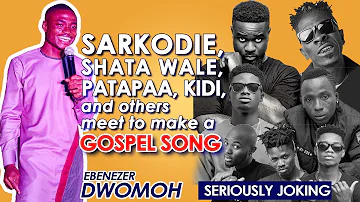 Sarkodie, Shatta Wale, Kidi, Kuami Eugene, Kwesi Arthur and Patapaa meets to make a gospel song