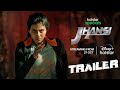 Hotstar specials jhansi  official hindi trailer  streaming from oct 27th  disneyplus hotstar