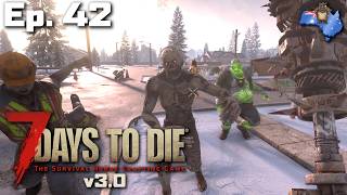 Mayhem In The Residential Block | 7DTD v3 |  Ep.42