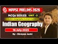 MPPSC PRELIMS 2026 INDIAN GEOGRAPHY CLASS | INDIAN GEOGRAPHY CLASSES | INDIAN GEOGRAPHY CLASS