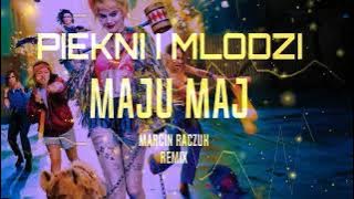 Maju Maj ale to LATA ! [ SZALONE REMIXY ] MARCIN RACZUK