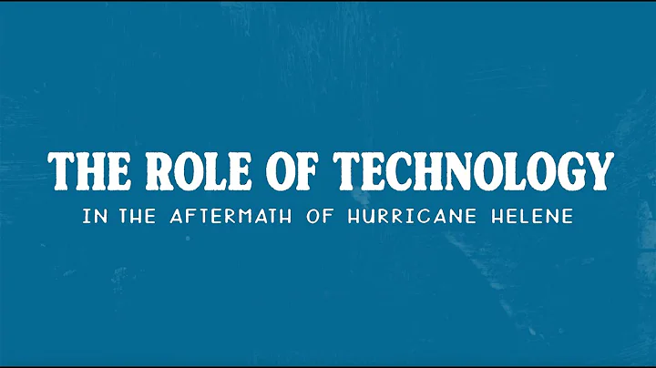 The Role of Technology in the Aftermath of Hurricane Helene