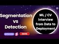Segmentation vs Detection Explained for Interviews