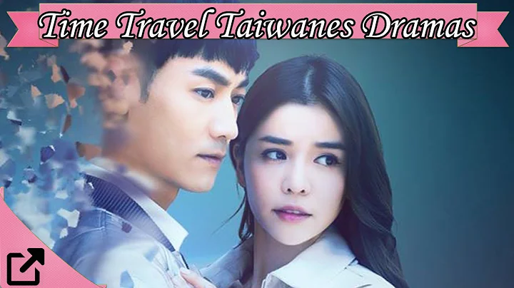 Top Time Travel Taiwanese Dramas 2018 - DayDayNews