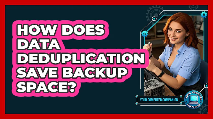 How Does Data Deduplication Save Backup Space? - Your Computer Companion