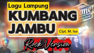 Lagu Lampung KUMBANG JAMBU (Rock Version) 