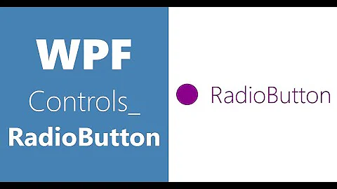 WPF Controls | 24 -RadioButton |  HD | RadioButton in WPF