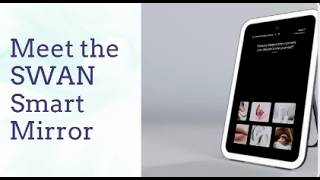 Introducing the SWAN Smart Mirror