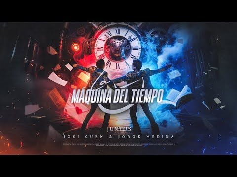 Jorge Medina & Josi Cuen - La Máquina del Tiempo