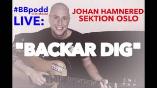 Vignette de la vidéo "Johan Hamnered - Backar dig"