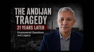 The Andijan Tragedy 21 Years Later. Unanswered Questions and Legacy.