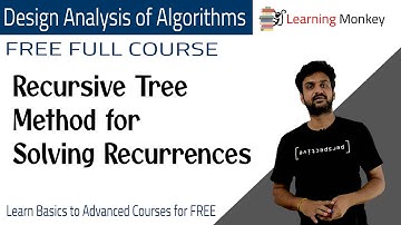 Recursive Tree Method for Solving Recurrences || Lesson 30 || Algorithms || Learning Monkey ||