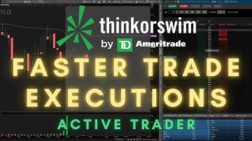 ThinkorSwim: How To Get Faster Trade Executions