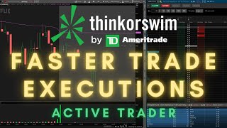 ThinkorSwim: How To Get Faster Trade Executions