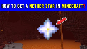 How to get a Nether Star in Minecraft