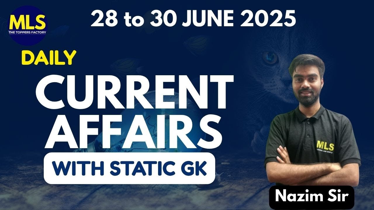 Daily Current Affairs + Static GK | 28 to 30 June 2025 - YouTube